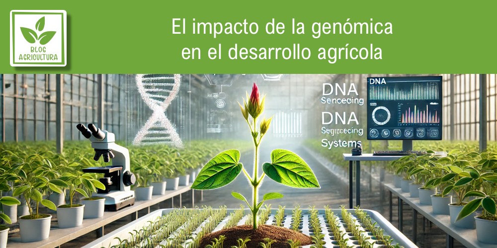 El impacto de la genómica en el desarrollo agrícola
