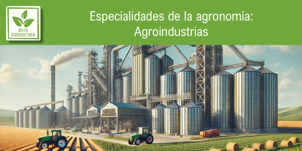 Información sobre agroindustrias como rama de la agronomía