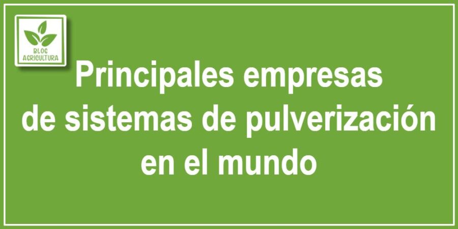 Principales empresas de sistemas de pulverización en el mundo