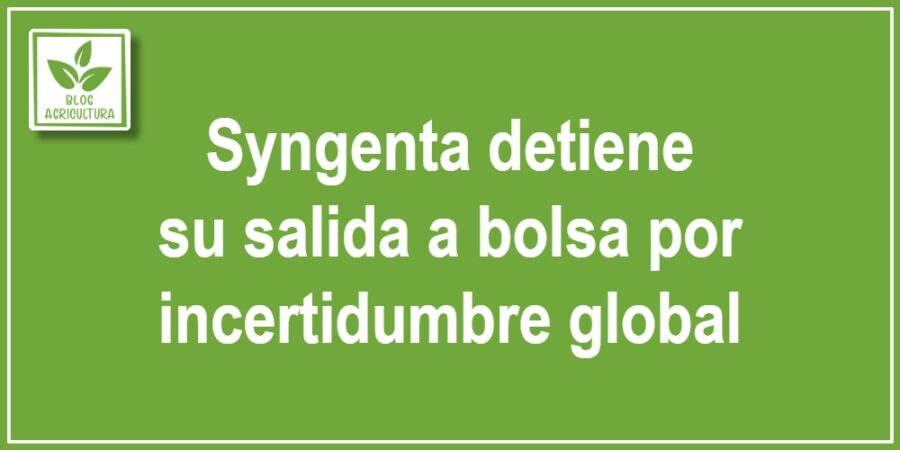 Syngenta detiene su salida a bolsa por incertidumbre global